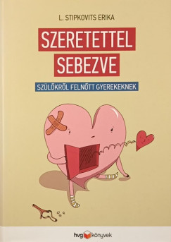 Szeretettel sebezve