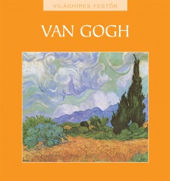 Nagy Mzes Rita   (Szerk.) - Van Gogh
