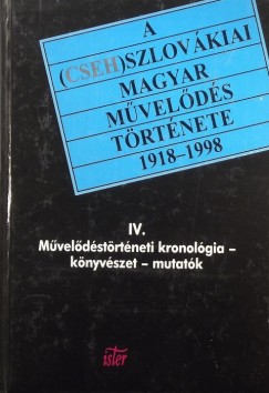A (cseh)szlovkiai magyar mvelds trtnete 1918-1998