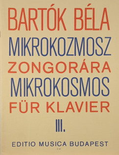 Bartók Béla - Mikrokozmosz zongorára - Mikrokosmos für Klavier III.