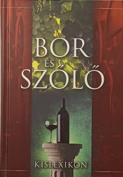 Bor �s sz�l� kislexikon