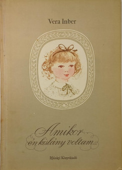 Amikor �n kisl�ny voltam...