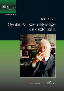 Könyv: Gyulai Pál személyisége és esztétikája (Beke Albert)