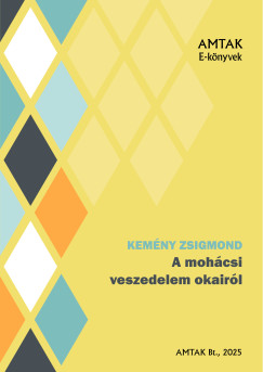 Kemny Zsigmond - A mohcsi veszedelem okairl