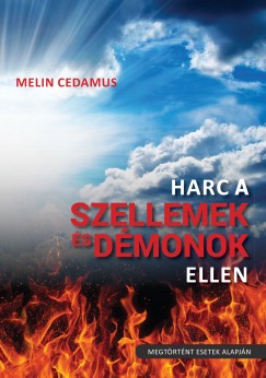 Melin Cedamus - Harc a szellemek és démonok ellen (2. kiadás)