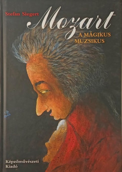 Mozart, a m�gikus muzsikus