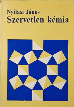 Nyilasi J�nos - Szervetlenk�mia