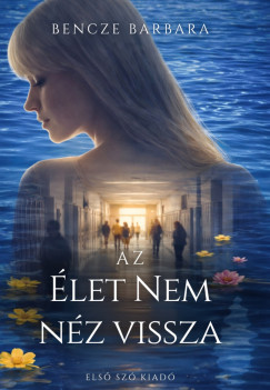 Az �let nem n�z vissza
