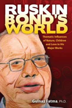 Gulnaz Fatma - Ruskin Bond's World