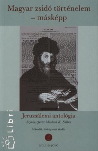 Michael K. Silber   (Szerk.) - Magyar zsid trtnelem - mskpp