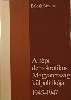 A npi demokratikus Magyarorszg klpolitikja