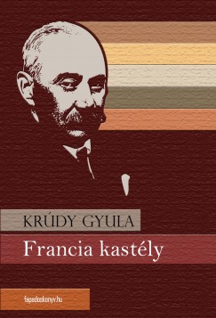 Krdy Gyula - Francia kastly
