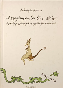 A szeg�ny ember b�rpusk�ja (CD-mell�klettel)