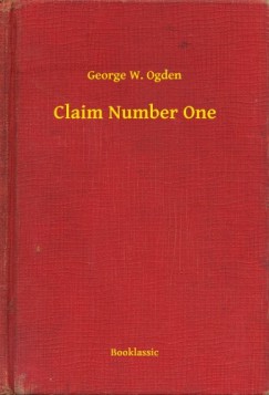 George W. Ogden - Claim Number One