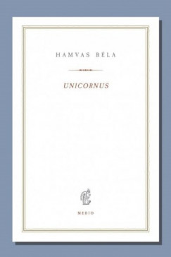 Hamvas Béla - Unicornus