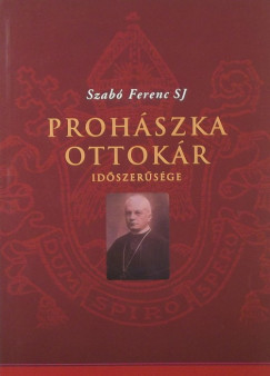 Prohszka Ottokr idszersge