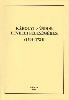 Krolyi Sndor levelei felesghez (1704-1724) - II. ktet (1720-1724)