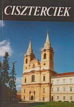 Hervay Levente - Legeza Lszl - Szacsvay Pter - Ciszterciek