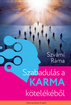 Szvámi Ráma - Szabadulás a karma kötelékébõl