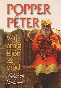 Popper Pter - Vrj, amg eljn az rd