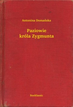 Antonina Domańska - Paziowie króla Zygmunta