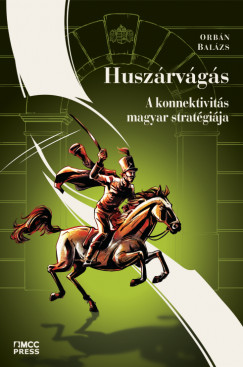 Huszrvgs -- A konnektivits magyar stratgija