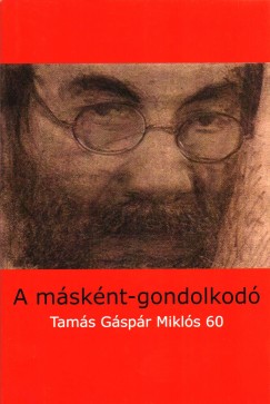 - - A Msknt- Gondolkod - Tams Gspr Mikls 60