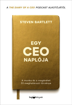 Steven Bartlett - Egy CEO naplja