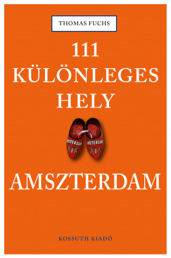 111 klnleges hely - Amszterdam