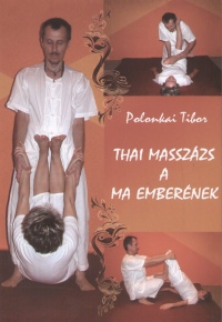 Polonkai Tibor - Thai masszzs a ma embernek