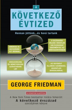 George Friedman - A kvetkez vtized