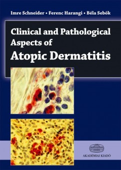 Dr. Harangi Ferenc - Dr. Schneider Imre - Dr. Sebk Bla - Clinical and Pathological Aspects of Atopic Dermatitis