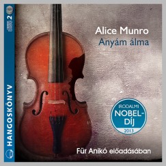 Alice Munro - Fr Anik - Anym lma - Hangosknyv (2CD)