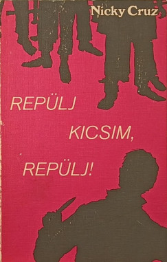 Rep�lj kicsim, rep�lj!