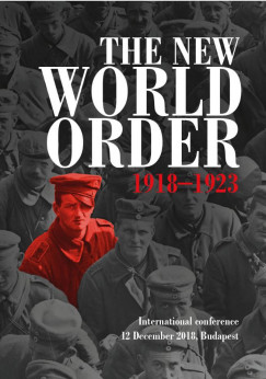 Nagy Katerina   (Szerk.) - The New World Order 1918-1923