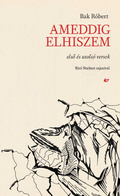 Bak Rbert - Ameddig elhiszem