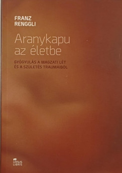 Aranykapu az letbe