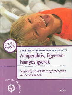 A hiperaktv, figyelemhinyos gyerek