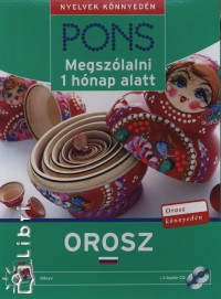 Kóczián Nóra (Szerk.) - Pons Megszólalni 1 hónap alatt - Orosz