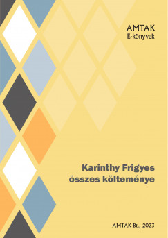 Karinthy Frigyes - Karinthy Frgyes összes költeménye