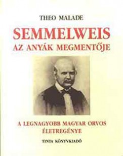 Semmelweis az anyk megmentje