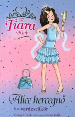 A Tiara klub - Alice hercegn s a varzstkr