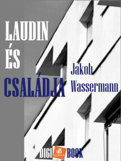 Jakob Wassermann - Laudin s csaldja