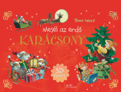 Tony Wolf - Mesl az erd - Karcsony - 3D knyv
