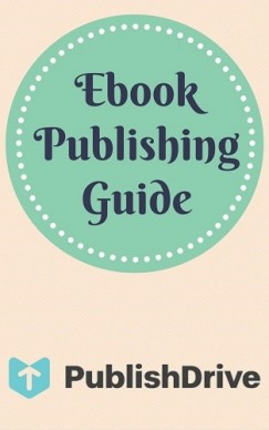 Publishdrive - Ebook Publishing Guide from PublishDrive