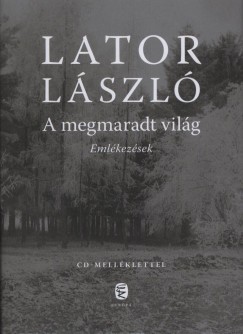 Lator Lszl - A megmaradt vilg