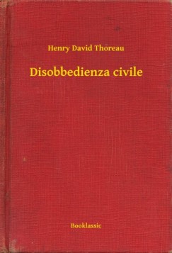 Henry David Thoreau - Disobbedienza civile