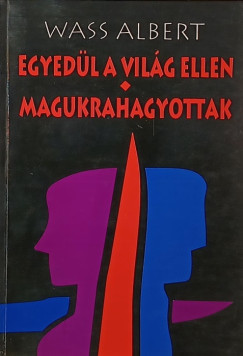 Egyed�l a vil�g ellen - Magukrahagyottak