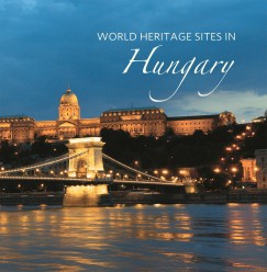 Rappai Zsuzsa - World Heritage Sites in Hungary