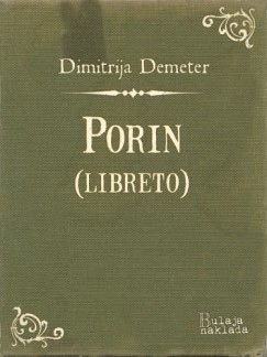 Dimitrija Demeter - Porin (libreto)
